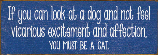 DECOR IF YOU CAN LOOK AT A DOG #S9806